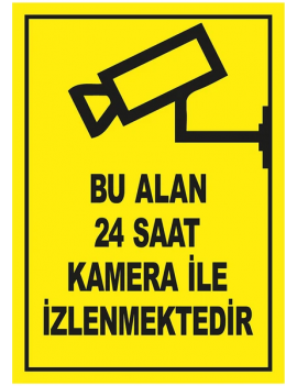 Bu Alan 24 Saat Kamera İle İzlenmektedir Uyarı İkaz Levhası Sac