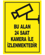 Bu Alan 24 Saat Kamera İle İzlenmektedir Uyarı İkaz Levhası Sac